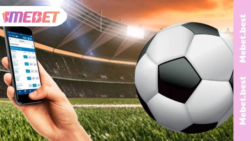 Mẹo tham gia kèo tỷ số từ cao thủ MEBET