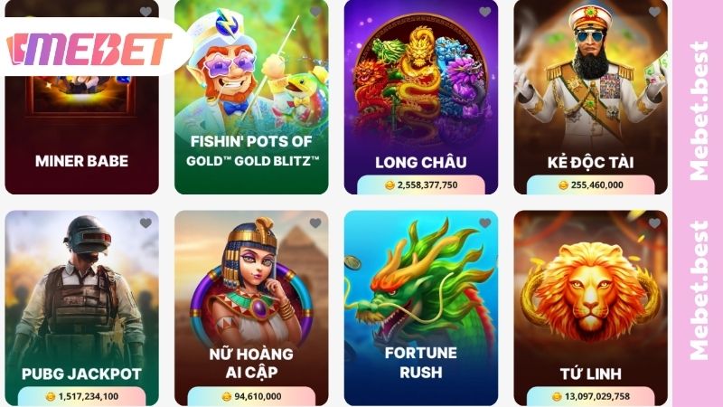 Siêu phẩm có mặt tại nổ hũ MEBET